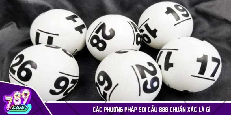 Các phương pháp soi cầu 888 chuẩn xác là gì?