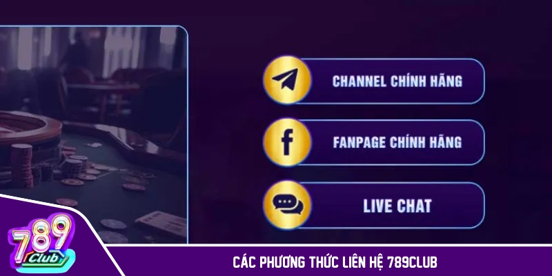Các phương thức liên hệ được sử dụng nhiều nhất 789CLUB