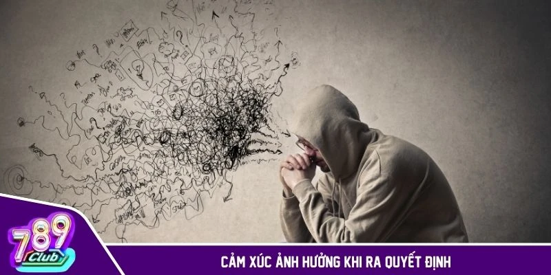 Cảm xúc ảnh hưởng đến việc ra quyết định trong bầu cua