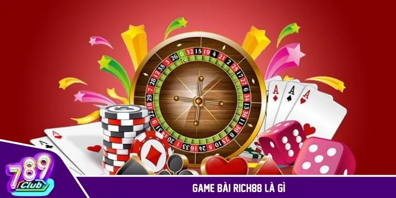 Game bài Rich88 là gì