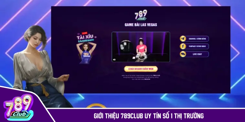 Giới thiệu 789CLUB uy tín số 1 thị trường châu Á
