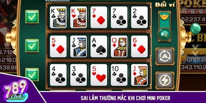 Những sai lầm thường mắc khi chơi Mini Poker mà bạn cần tránh