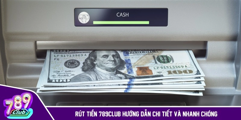 Rút tiền 789CLUB