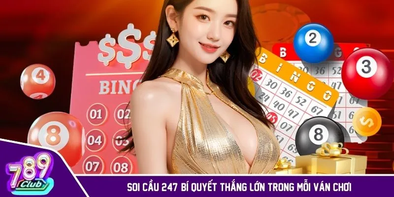 Nâng cao khả năng chiến thắng với Soi Cầu 247