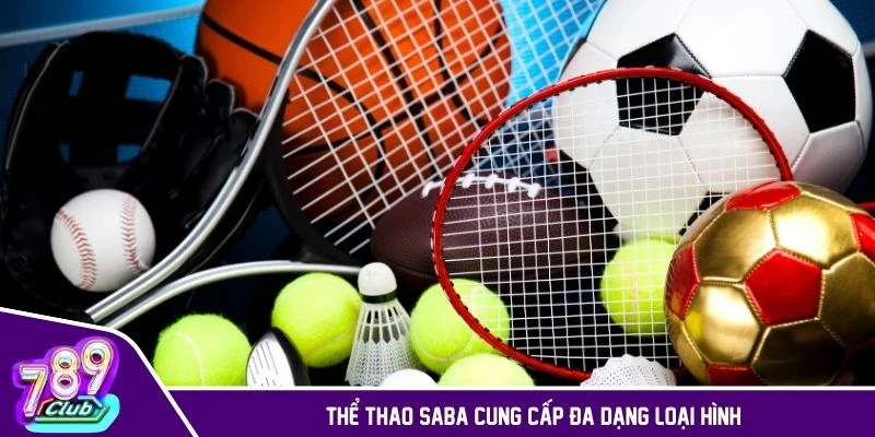 Thể thao SABA cung cấp đa dạng các loại hình