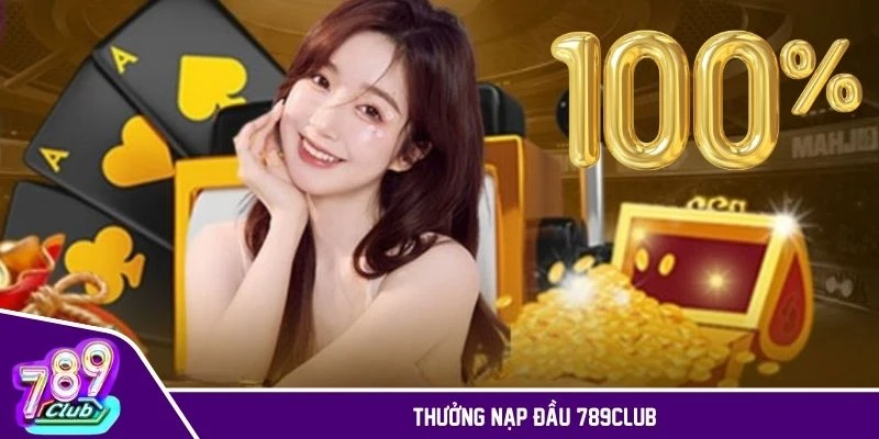 Thưởng nạp đầu 789CLUB
