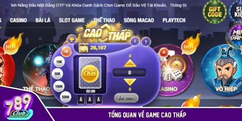 Tổng quan về game Cao Thấp