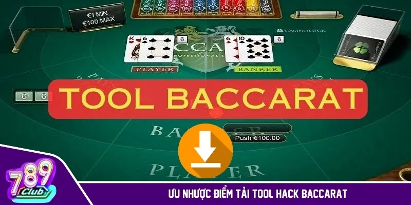 Ưu nhược điểm tải tool hack Baccarat