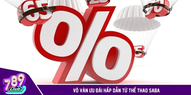 Vô vàn ưu đãi hấp dẫn khi trải nghiệm tại thể thao SABA