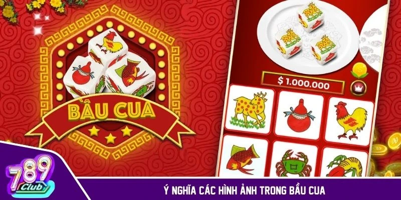 Ý nghĩa các hình ảnh quen thuộc trong bầu cua